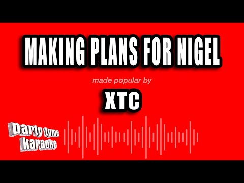 XTC - Making Plans For Nigel