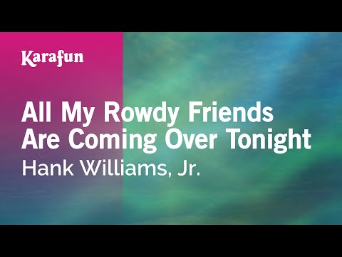 Hank Williams, Jr. - All My Rowdy Friends Are Coming Over Tonight