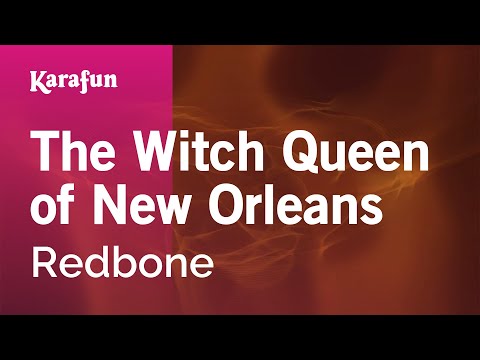 Redbone - The Witch Queen of New Orleans