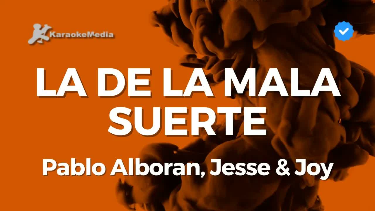 Pablo Alboran, Jesse & Joy - La de la mala suerte
