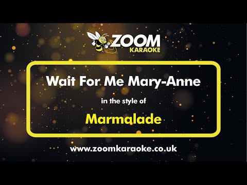 Marmalade - Wait For Me Mary Anne