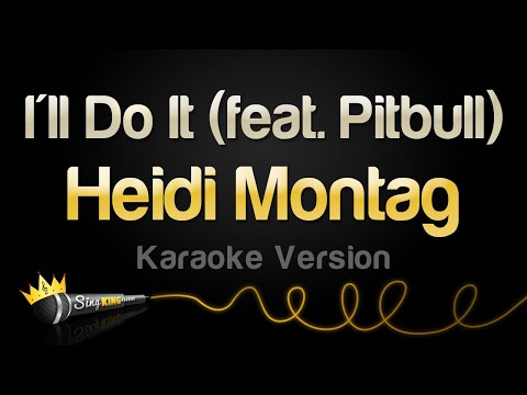 Heidi Montag, Pitbull - I'll Do It (feat. Pitbull)