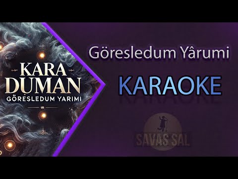 Kara Duman (Göresledum Yarimi)