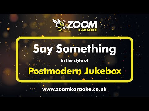 Postmodern Jukebox - Say Something