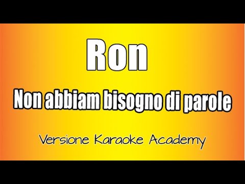 Ron - Non Abbiam Bisogno Di Parole
