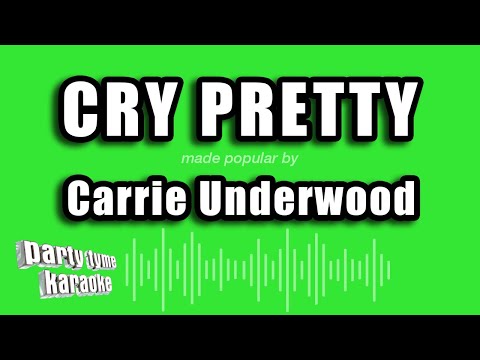 Carrie Underwood - Cry Pretty