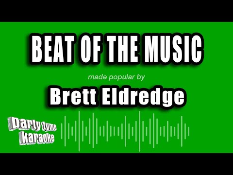 Brett Eldredge - Beat of the Music
