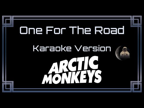 Arctic Monkeys - One For The Road