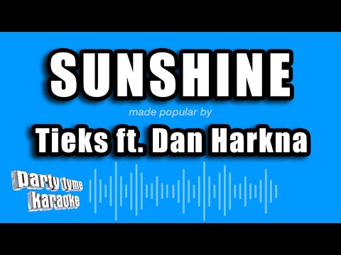 Tieks feat. Dan Harkna - Sunshine