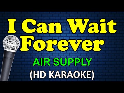 Air Supply - I CAN WAIT FOREVER