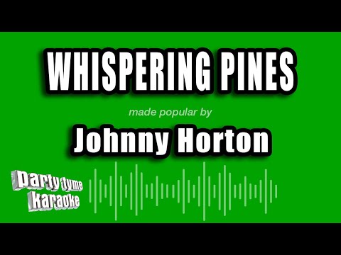 Johnny Horton - Whispering Pines