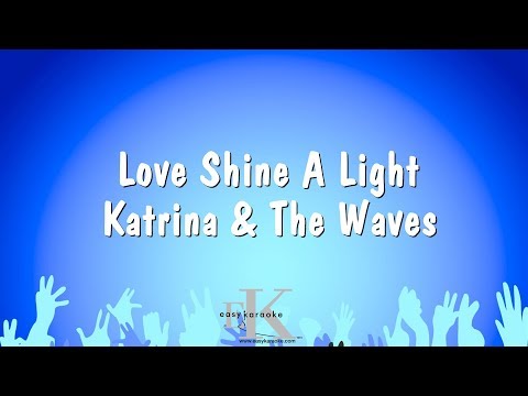 Katrina & The Waves - Love Shine A Light