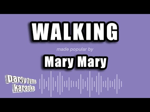 Mary Mary - Walking