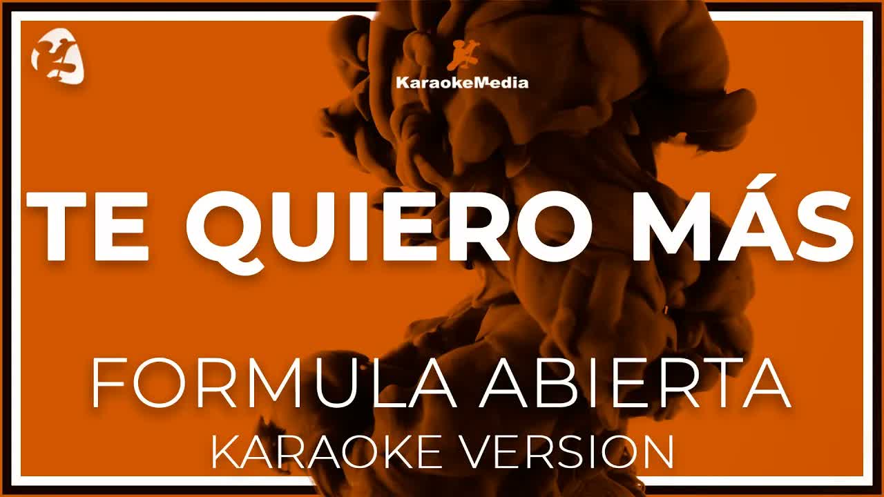 Formula Abierta - Te Quiero Mas