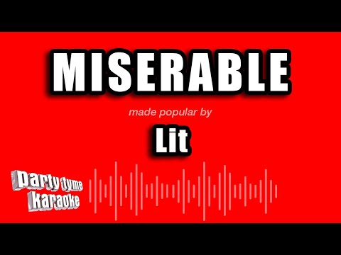 Lit - Miserable