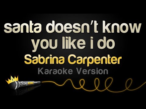 Sabrina Carpenter - santa doesn’t know you like i do