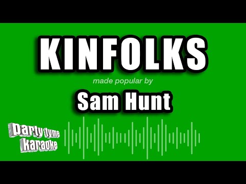 Sam Hunt - Kinfolks