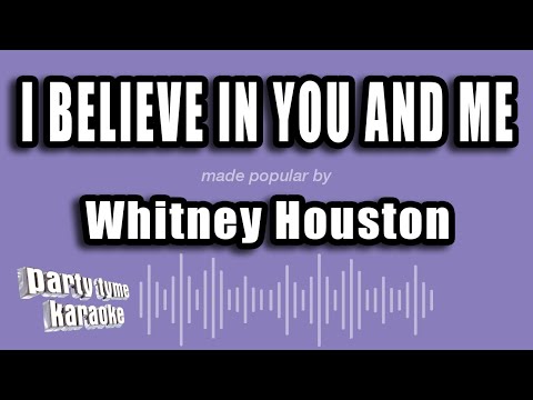 Whitney Houston - I Believe In You And Me
