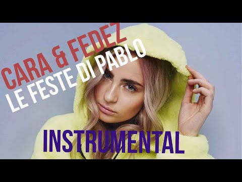 CARA feat. FEDEZ - LE FESTE DI PABLO