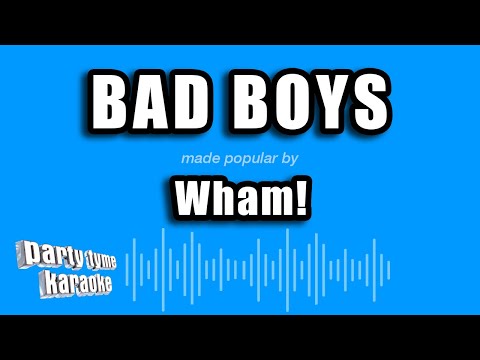 Wham! - Bad Boys