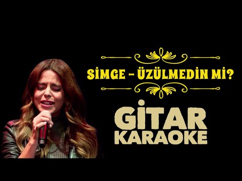Simge - Üzülmedin mi