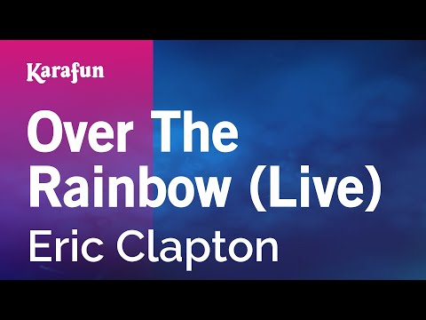 Eric Clapton - Over the Rainbow (live)