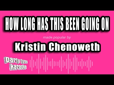 Kristin Chenoweth - How Long Has This Been Going On