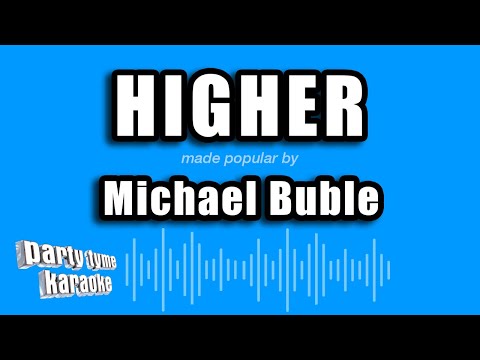 Michael Buble - Higher