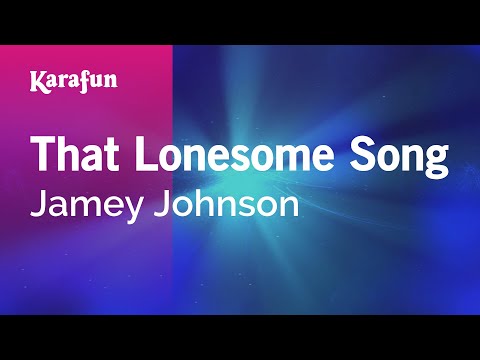 Jamey Johnson - That Lonesome Song