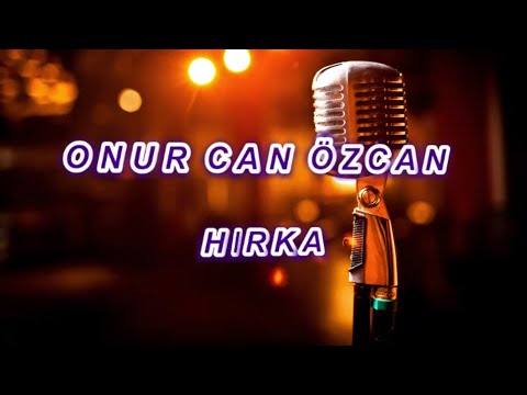 hırka karaoke onur can özcan