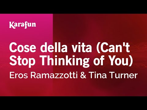 Eros Ramazzotti & Tina Turner - Cose della vita