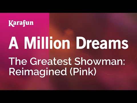 The Greatest Showman: Reimagined (Pink) - A Million Dreams