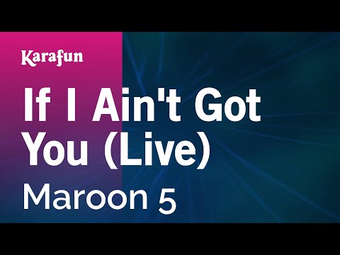 Maroon 5 - If I Ain't Got You (live)