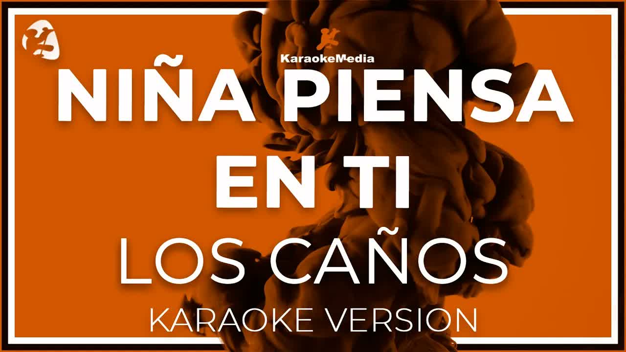 Los Caños - Niña Piensa En Ti