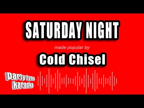 Cold Chisel - Saturday Night