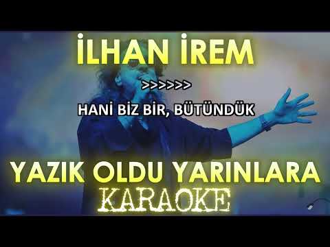 İlhan İrem - Yazık Oldu Yarınlara