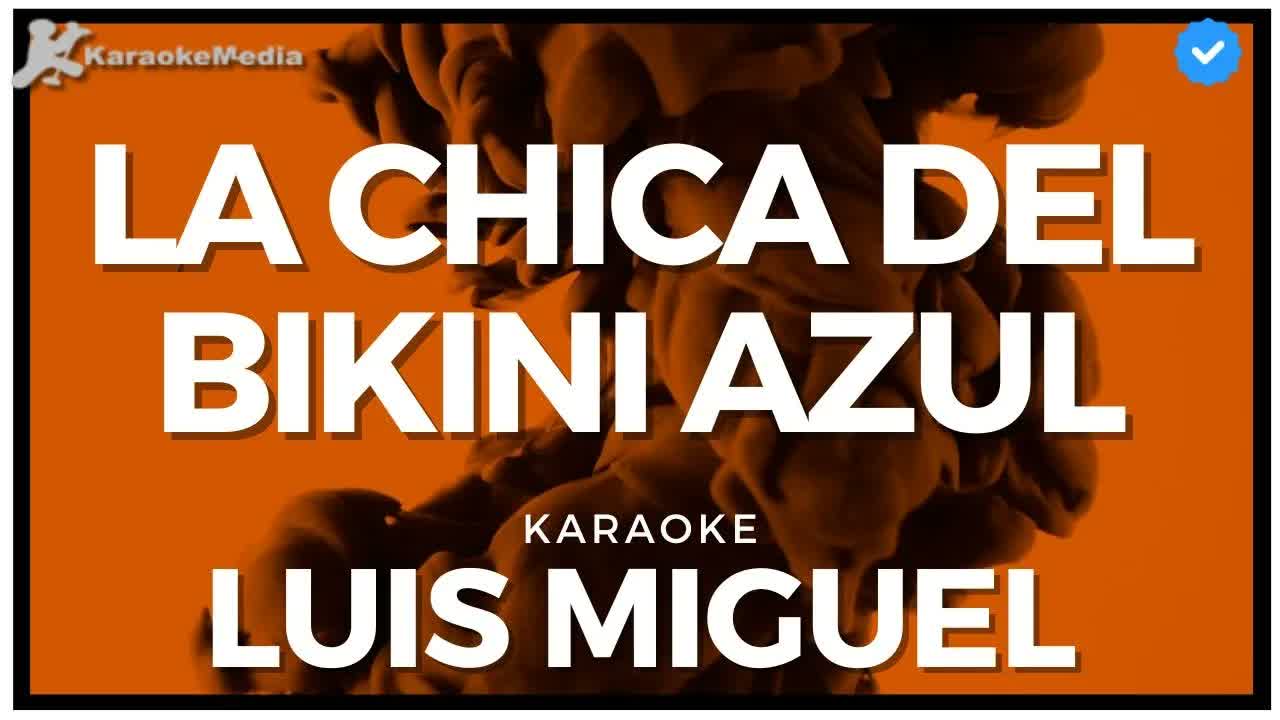 Luis Miguel - La chica del bikini azul | Instrumental y letra