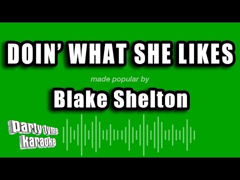 Blake Shelton - Doin' What She Likes