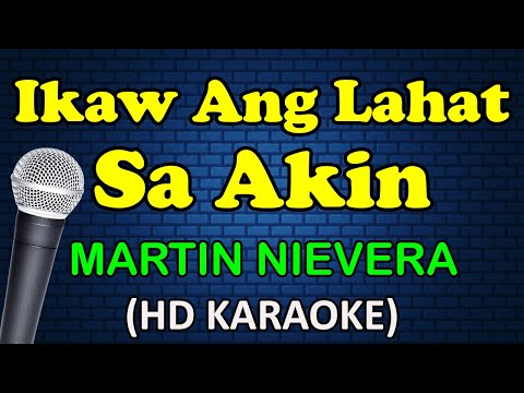 Martin Nievera - IKAW ANG LAHAT SA AKIN