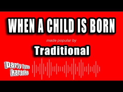 Traditional - When A Child Is Born