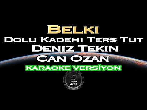 Belki - Dolu Kadehi Ters Tut Deniz tekin Can Ozan
