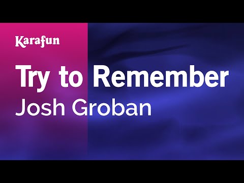 Josh Groban - Try to Remember