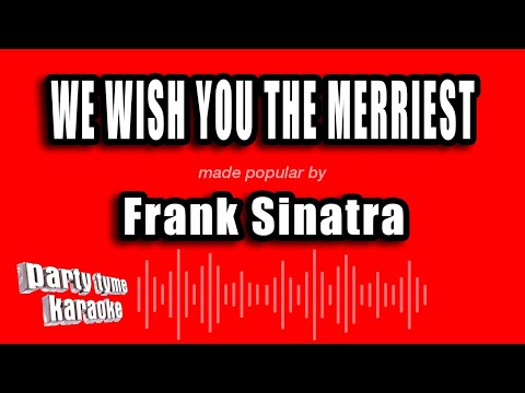 Frank Sinatra - We Wish You The Merriest
