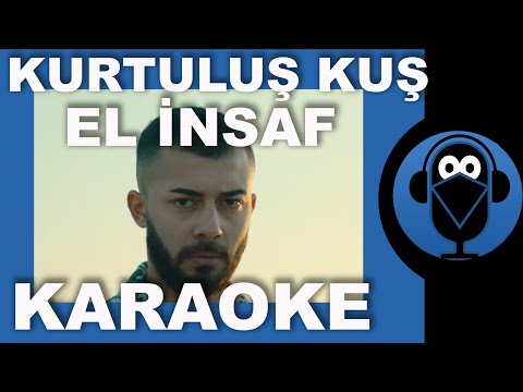KURTULUŞ KUŞ - EL İNSAF / / Sözleri / Lyrics / Fon Müziği / COVER
