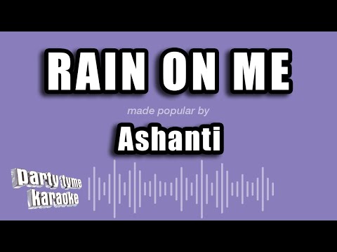 Ashanti - Rain On Me