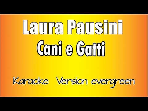Laura Pausini - Cani e Gatti