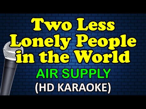 Air Supply - TWO LESS LONELY PEOPLE