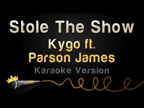 Kygo feat. Parson James - Stole The Show