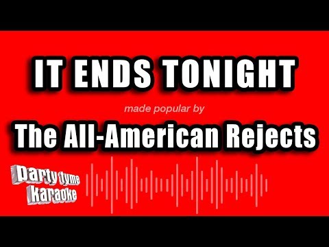 The All-American Rejects - It Ends Tonight