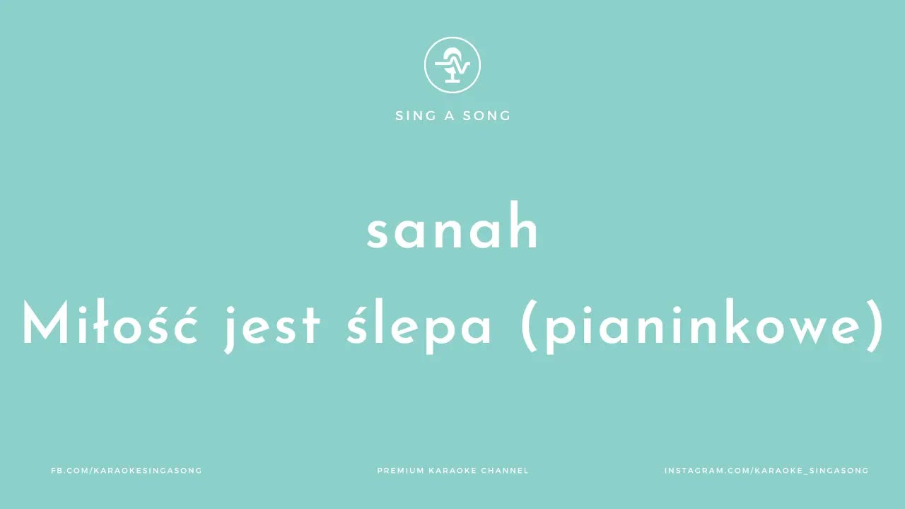 sanah - Miłość jest ślepa (pianinkowe)